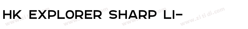 HK Explorer Sharp Li字体转换